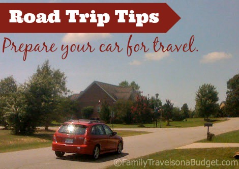 Road Trip Tips: Prepare your car for travel with this checklist.