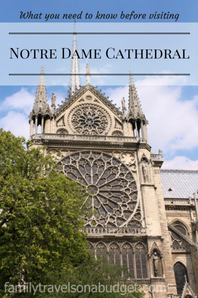 What you should know before visiting Notre Dame Cathedral - Family ...