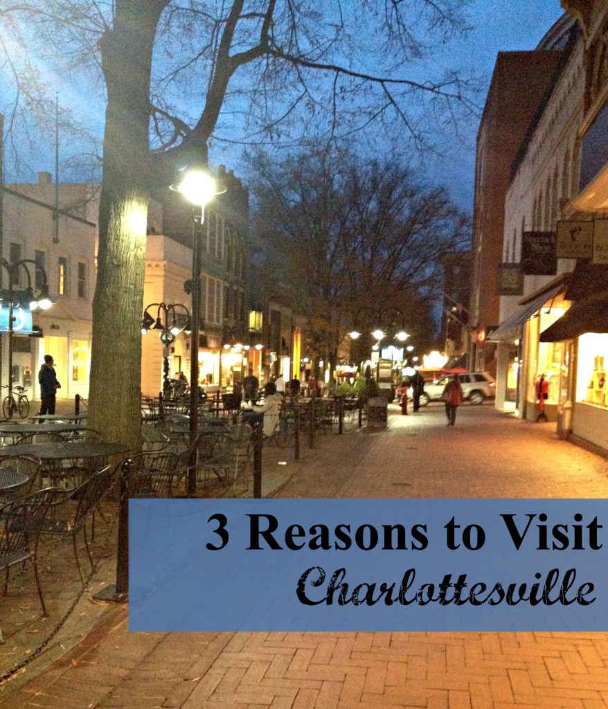 3 Reasons to Visit Charlottesville