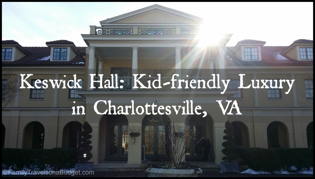 Keswick Hall Kid-friendly Luxury