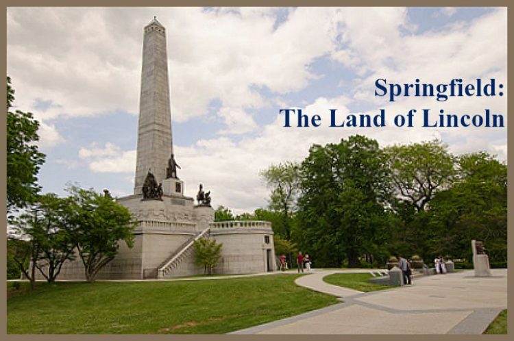 Springfield: The Land of Lincoln