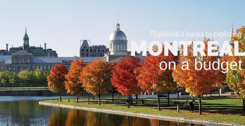 FlightHub’s hacks to exploring Montreal on a budget