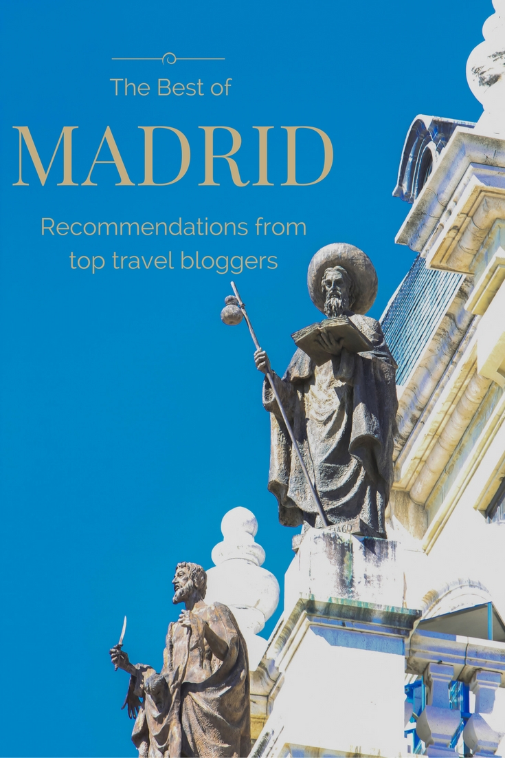 Madrid: Must see recommendations from top travel bloggers