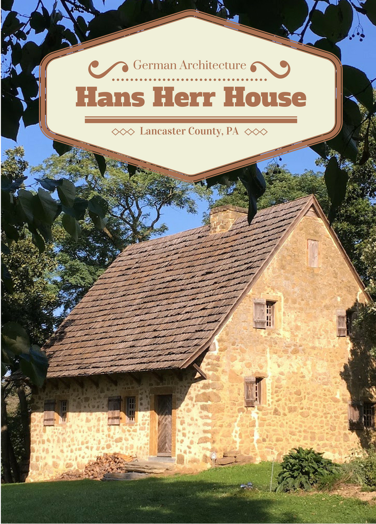 Hans Herr House, German Farmhouse Architecture