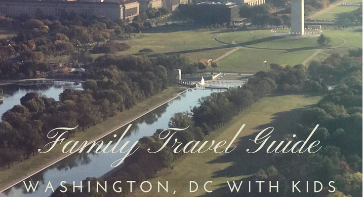 Family Travel Guide: Washington, DC with kids