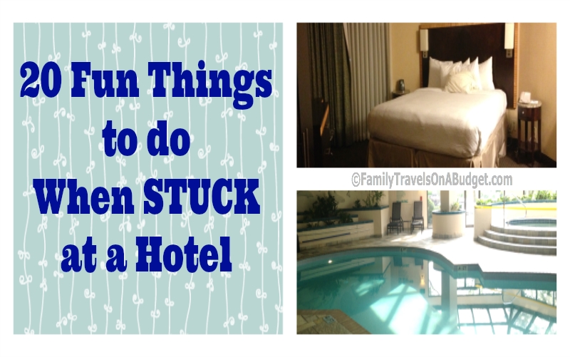 Title collage "20 fun things to do when stuck at a hotel" with a hotel bed in one photo and an indoor pool in another.