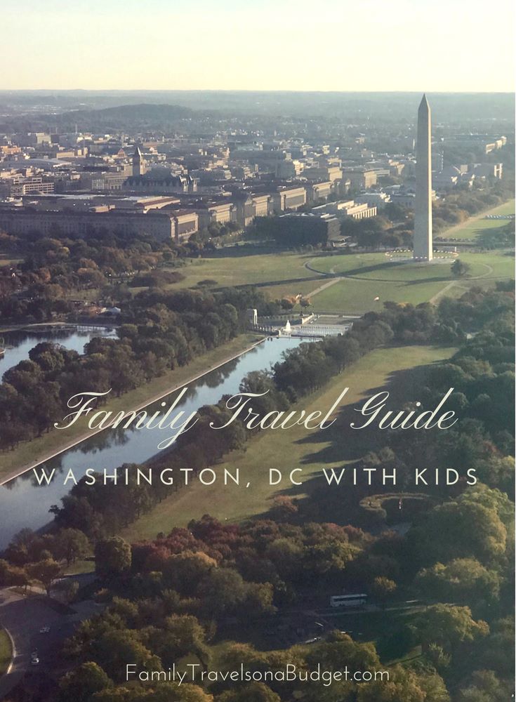 The National Mall in Washington DC with the words "Family Travel Guide: Washington, DC with kids".